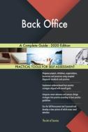 Back Office A Complete Guide - 2020 Edit di GERARDUS BLOKDYK edito da Lightning Source Uk Ltd