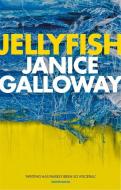 Jellyfish: A Short Book of Short Stories di Janice Galloway edito da FREIGHT BOOKS