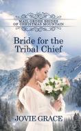 BRIDE FOR THE TRIBAL CHIEF di JO GRAFFORD edito da LIGHTNING SOURCE UK LTD