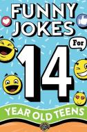 Funny Jokes for 14 Year Old Teens di Cooper The Pooper edito da Books by Cooper