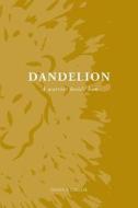 Dandelion: A Warrior Beside Him di Mrs Donna Glover Taylor edito da Createspace Independent Publishing Platform