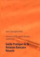 Devenez la PME que les Banques soutiennent di Jean-Christophe PARIS edito da Books on Demand