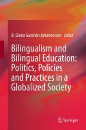 Bilingualism and Bilingual Education: Politics, Policies and Practices in a Globalized Society edito da Springer-Verlag GmbH