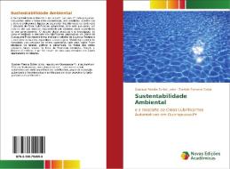 Sustentabilidade Ambiental di Gustavo Pereira Schier Junior, Zoraide Fonseca Costa edito da Novas Edições Acadêmicas