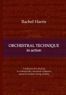 Orchestral Technique in action di Rachel Harris edito da tredition