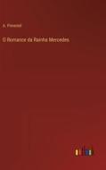 O Romance da Rainha Mercedes di A. Pimentel edito da Outlook Verlag