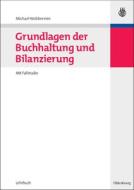 Grundlagen der Buchhaltung und Bilanzierung di Michael Wobbermin edito da de Gruyter Oldenbourg