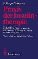 Praxis Der Insulintherapie di M. Berger, Viktor Jorgens edito da Springer-verlag Berlin And Heidelberg Gmbh & Co. Kg