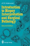 Introduction to Biopsy Interpretation and Surgical Pathology di James C. Underwood edito da Springer London