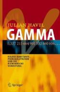 Gamma di Julian Havil edito da Springer-verlag Berlin And Heidelberg Gmbh & Co. Kg