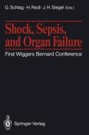 Shock, Sepsis, and Organ Failure edito da Springer Berlin Heidelberg