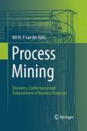 Process Mining di Wil M. P. Van der Aalst edito da Springer-verlag Berlin And Heidelberg Gmbh & Co. Kg