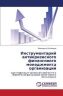 Instrumentariy Antikrizisnogo Finansovogo Menedzhmenta Organizatsiy di Shteykina Margarita edito da Lap Lambert Academic Publishing