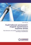 Fault-tolerant permanent-magnet synchronous machine drives di Fabien Meinguet edito da LAP Lambert Academic Publishing