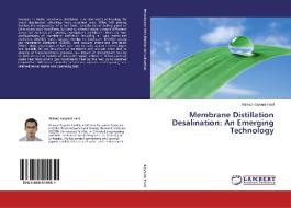 Membrane Distillation Desalination: An Emerging Technology di Ahmad Kayvani Fard edito da LAP Lambert Academic Publishing