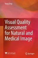 Visual Quality Assessment for Natural and Medical Image di Yong Ding edito da Springer Berlin Heidelberg