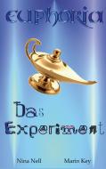 Euphoria - Das Experiment di Marin Key, Nina Nell edito da Books on Demand