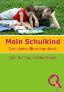 Mein Schulkind di Lizika Deufel edito da Books on Demand