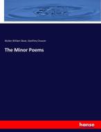 The Minor Poems di Walter William Skeat, Geoffrey Chaucer edito da hansebooks