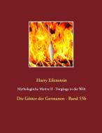 Mythologische Motive II   -   Vorgänge in der Welt di Harry Eilenstein edito da Books on Demand