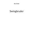 Swingbruder di Alex Gfeller edito da Books on Demand