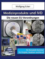 Medizinprodukte und IVD di Wolfgang Ecker edito da Books on Demand