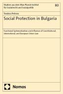 Social Protection in Bulgaria di Teodora Petrova edito da Nomos Verlags GmbH