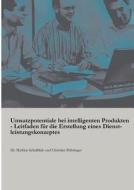 Umsatzpotentiale bei intelligenten Produkten di Mathias Scheiblich, Christian Böhringer edito da Books on Demand