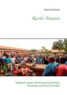 Karibu Tanzania di Martin Kaufmann edito da Books On Demand
