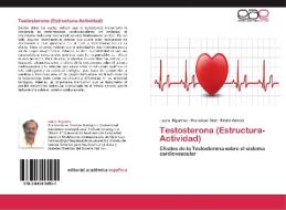 Testosterona (Estructura-Actividad) di Lauro Figueroa, Francisco Díaz, Elodia García edito da EAE