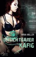 Die dunkle Loge: Unsichtbarer Käfig di Mina Miller edito da Plaisir d'Amour Verlag