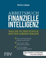 Arbeitsbuch Finanzielle Intelligenz di Niclas Lahmer edito da Finanzbuch Verlag