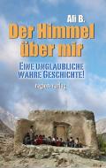 Der Himmel über mir di Ali B. edito da Region-Verlag