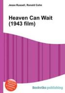 Heaven Can Wait (1943 Film) di Jesse Russell, Ronald Cohn edito da Book On Demand Ltd.