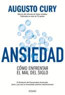 Ansiedad: Cómo Enfrentar El Mal del Siglo di Augusto Cury edito da EDIT OCEANO DE MEXICO