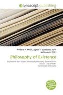 Philosophy Of Existence edito da Alphascript Publishing
