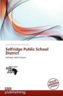 Selfridge Public School District edito da Utilpublishing
