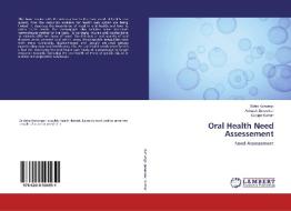 Oral Health Need Assessement di Sloka Kanungo, Avinash Janeswar, Gunjan Kumar edito da LAP Lambert Academic Publishing