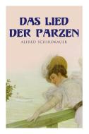 Das Lied Der Parzen di Alfred Schirokauer edito da E-artnow