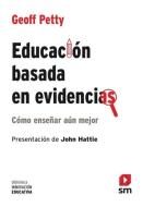 Educación basada en evidencias: Cómo enseñar aún mejor edito da Fundación Santa María-Ediciones SM 