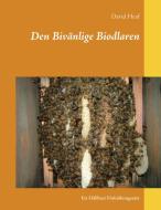 Den Bivänlige Biodlaren di David Heaf edito da Books on Demand