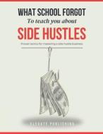 What School Forgot to Teach You, The Side Hustles What School Forgot to Teach You, The Side Hustles