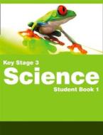 Key Stage 3 Science - Student Book 1 di Sarah Askey, Tracey Baxter, Sunetra Berry, Pat Dower edito da Harpercollins Publishers