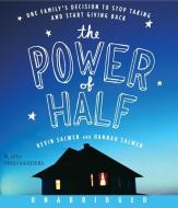 The Power of Half di Kevin Salwen, Hannah Salwen edito da HarperAudio