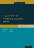 Treatment for Hoarding Disorder di Gail S. Steketee, Randy O. Frost edito da Oxford University Press Inc
