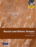 Racial And Ethnic Groups di Richard T. Schaefer edito da Pearson Education (us)