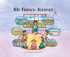 My French Journey di PENNAPA RUBEN edito da Lightning Source Uk Ltd