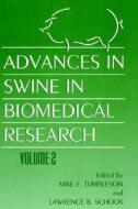 Advances in Swine in Biomedical Research di Mike E. Tumbleson, M. E. Tumbleson, Lawrence B. Schook edito da Kluwer Academic Publishers