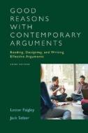 Good Reasons With Contemporary Arguments di Lester Faigley, Jack Selzer edito da Pearson Education Limited