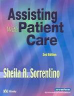 Assisting with Patient Care di Sheila A. Sorrentino edito da Mosby
